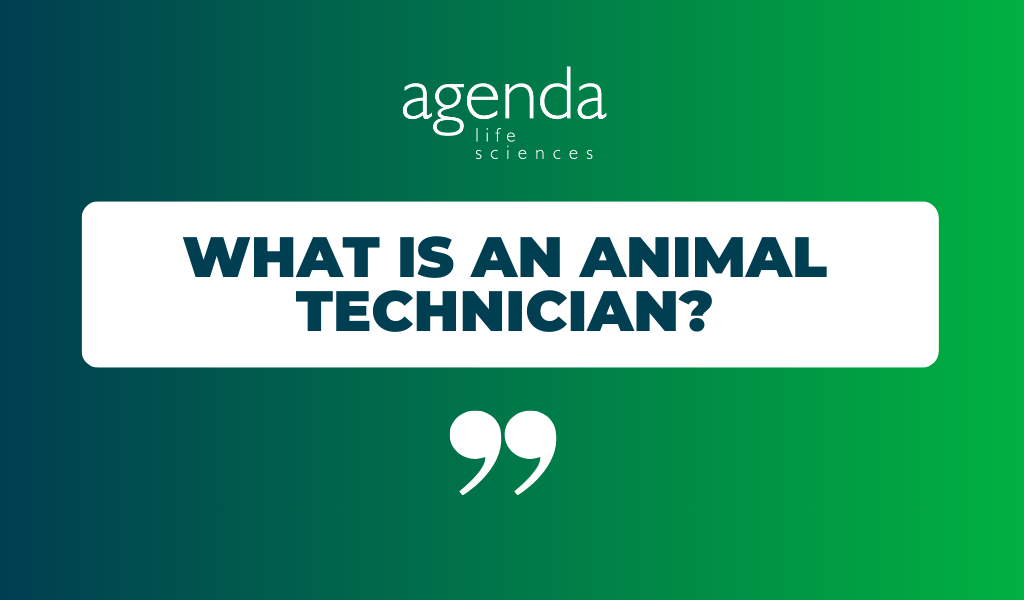 What is an Animal Technician?, Agenda Life Sciences